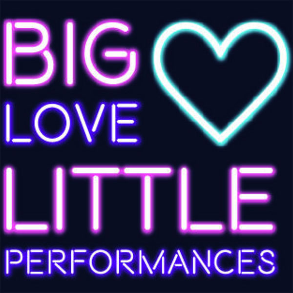 big love little performances logo with neon style letters