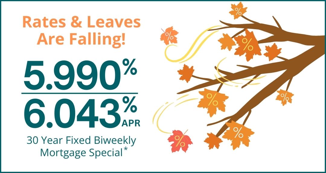 tree and foliage. 5.99% 6.043 APR. 30 year fixed Biweekly mortgage special