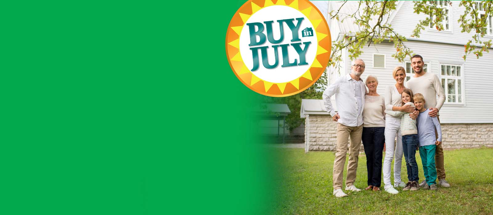 Buy in July logo with a photo of a family standing on the lawn in front of a home.